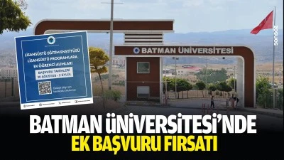Batman &Uuml;niversitesi&rsquo;nde ek başvuru fırsatı