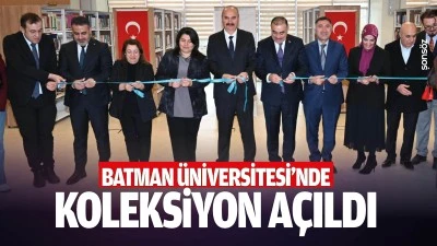 Batman &Uuml;niversitesi&rsquo;nde koleksiyon a&ccedil;ıldı