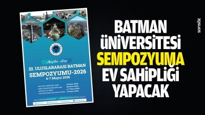 Batman &Uuml;niversitesi Sempozyuma ev sahipliği yapacak