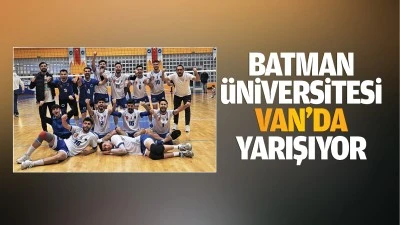 Batman &Uuml;niversitesi, Van&rsquo;da yarışıyor