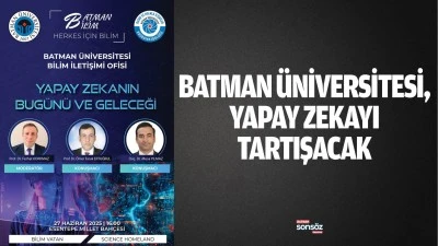 Batman &Uuml;niversitesi, yapay zekayı tartışacak