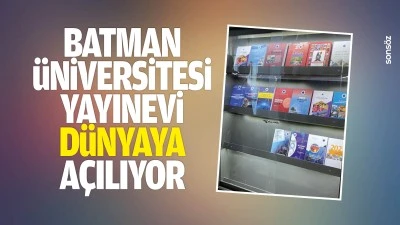 Batman &Uuml;niversitesi Yayınevi d&uuml;nyaya a&ccedil;ılıyor