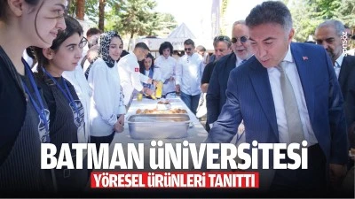 Batman &Uuml;niversitesi, y&ouml;resel &uuml;r&uuml;nleri tanıttı