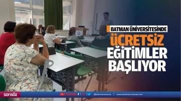 Batman &Uuml;niversitesinde &uuml;cretsiz eğitimler başlıyor