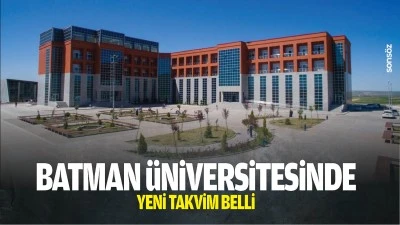 Batman &Uuml;niversitesinde yeni takvim belli