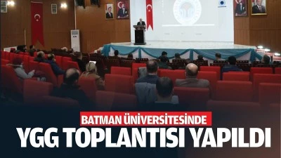 Batman &Uuml;niversitesinde YGG toplantısı yapıldı