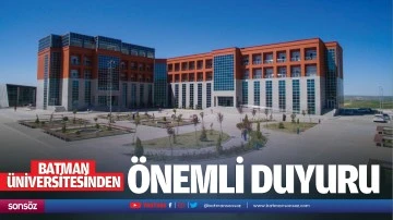 Batman &Uuml;niversitesinden &ouml;nemli duyuru