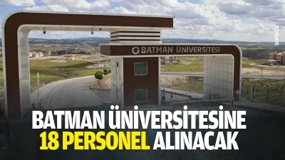 Batman &Uuml;niversitesine 18 personel alınacak