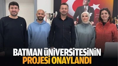 Batman &Uuml;niversitesinin projesi onaylandı