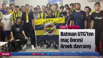 Batman UTG&rsquo;ten ma&ccedil; &ouml;ncesi &ouml;rnek davranış