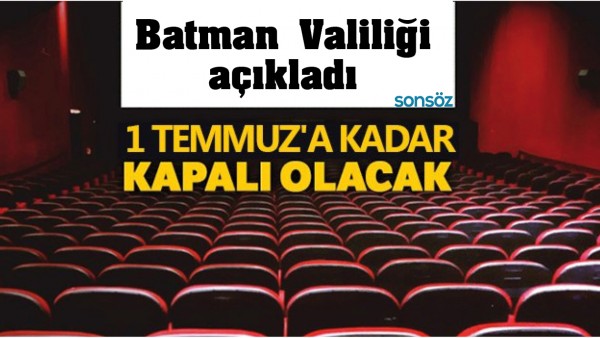 BATMAN VALİLİĞİ A&Ccedil;IKLADI; 1 TEMMUZ&rsquo;A KADAR KAPALI OLACAK