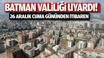 Batman Valiliği uyardı!