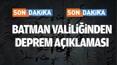 Batman Valiliğinden  deprem a&ccedil;ıklaması