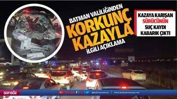 Batman Valiliğinden korkun&ccedil; kazayla ilgili a&ccedil;ıklama