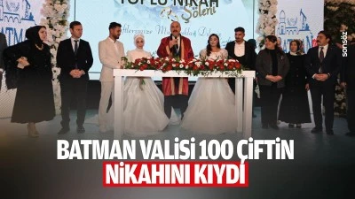 Batman Valisi 100 &ccedil;iftin nikahını kıydı