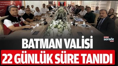 Batman Valisi, 22 g&uuml;nl&uuml;k s&uuml;re tanıdı
