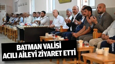 Batman Valisi, acılı aileyi ziyaret etti