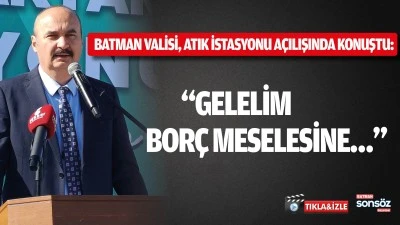 Batman Valisi, atık istasyonu a&ccedil;ılışında konuştu
