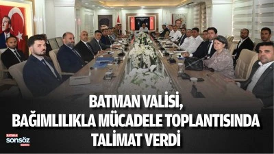 Batman Valisi, bağımlılıkla m&uuml;cadele toplantısında talimat verdi