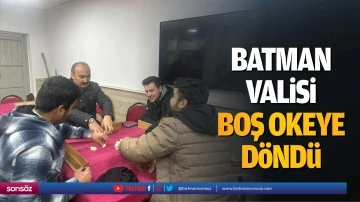 Batman Valisi boş okeye d&ouml;nd&uuml;