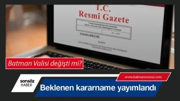 Batman Valisi değişti mi?