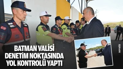 Batman Valisi, denetim noktasında yol kontrol&uuml; yaptı