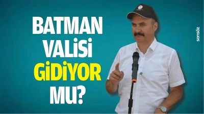 Batman Valisi gidiyor mu?