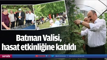 Batman Valisi, hasat etkinliğine katıldı