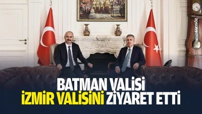 Batman Valisi, İzmir Valisini ziyaret etti