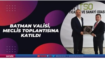 Batman Valisi, meclis toplantısına katıldı