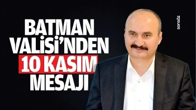 Batman Valisi&rsquo;nden 10 Kasım mesajı