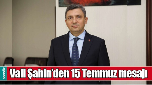 BATMAN VALİSİ&rsquo;NDEN 15 TEMMUZ MESAJI