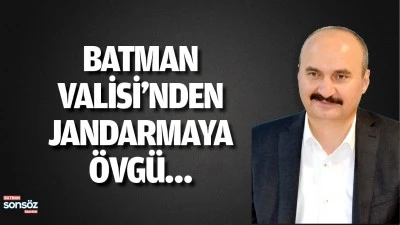 Batman Valisi&rsquo;nden jandarmaya &ouml;vg&uuml;&hellip;