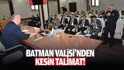 Batman Valisi&rsquo;nden kesin talimat!