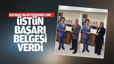 Batman Valisi, personellere &uuml;st&uuml;n başarı belgesi verdi