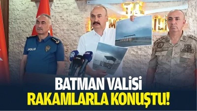 Batman Valisi, rakamlarla konuştu!