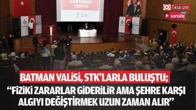 Batman Valisi, STK&rsquo;larla buluştu
