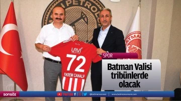 Batman Valisi, trib&uuml;nlerde olacak