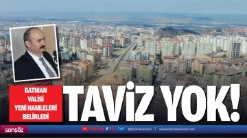 Batman Valisi yeni hamleleri belirledi; Taviz yok!
