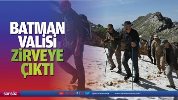 Batman Valisi, zirveye &ccedil;ıktı
