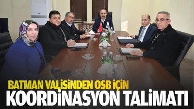Batman Valisinden OSB i&ccedil;in koordinasyon talimatı&hellip;