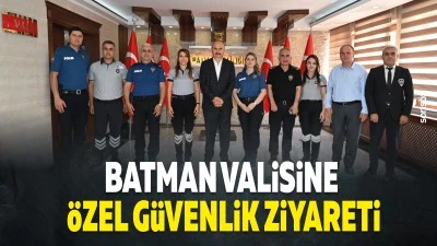 Batman Valisine &Ouml;zel G&uuml;venlik ziyareti