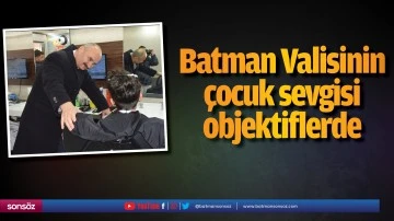 Batman Valisinin &ccedil;ocuk sevgisi objektiflerde