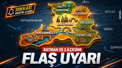 Batman ve 5 İl&ccedil;esine flaş uyarı