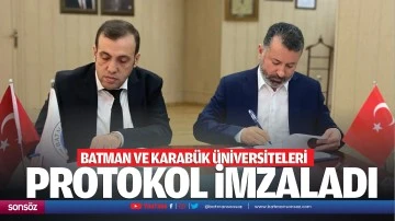 Batman ve Karab&uuml;k &Uuml;niversiteleri protokol imzaladı