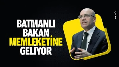 Batmanlı Bakan, memleketine geliyor