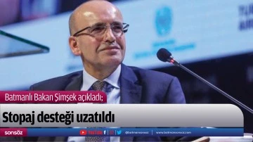 Batmanlı Bakan Şimşek a&ccedil;ıkladı