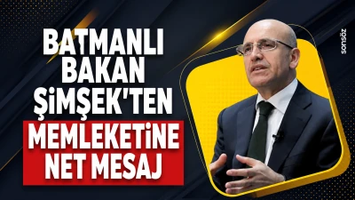 Batmanlı Bakan Şimşek&rsquo;ten memleketine net mesaj