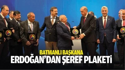 Batmanlı Başkana Erdoğan&rsquo;dan şeref plaketi&hellip;