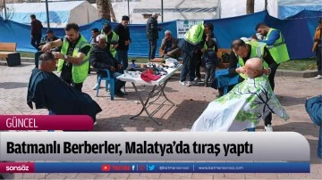Batmanlı Berberler, Malatya&rsquo;da tıraş yaptı